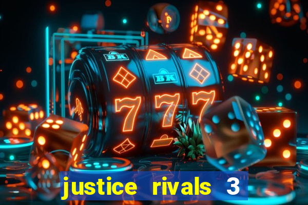 justice rivals 3 dinheiro infinito